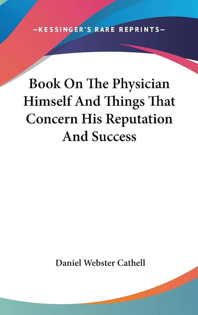 Book On The Physician Himself And Things That Concern His Reputation And Success