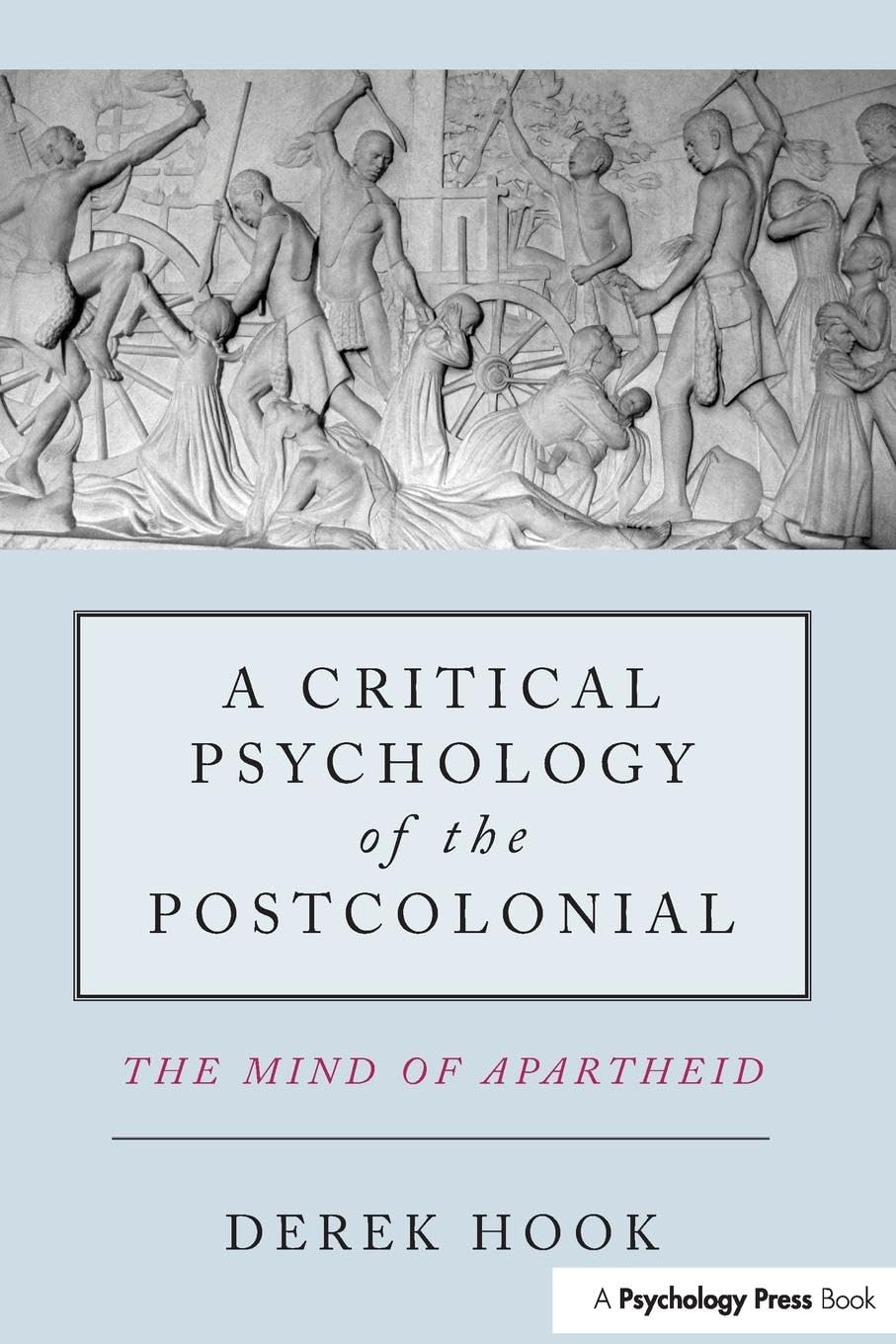A Critical Psychology of the Postcolonial