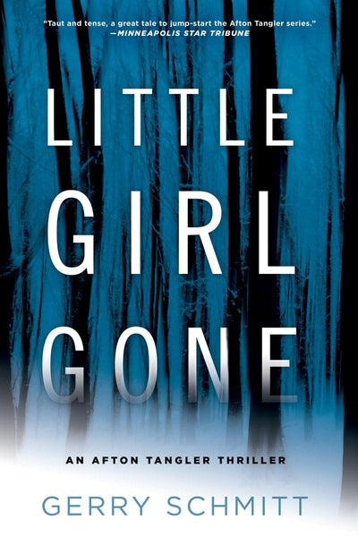 Little Girl Gone (An Afton Tangler Thriller)