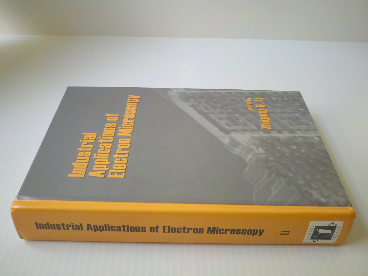 Industrial Applications Of Electron Microscopy (Encyclopaedia of Library and Information Sciences)