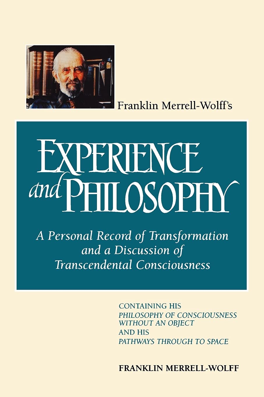 Franklin Merrell-Wolff's Experience and Philosophy: A Person