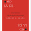 Success and Luck: Good Fortune and the Myth of Meritocracy