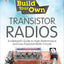 Build Your Own Transistor Radios: A Hobbyist's Guide to High-Performance and Low-Powered Radio Circuits
