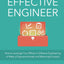 The Effective Engineer: How to Leverage Your Efforts In Software Engineering to Make a Disproportionate and Meaningful Impact