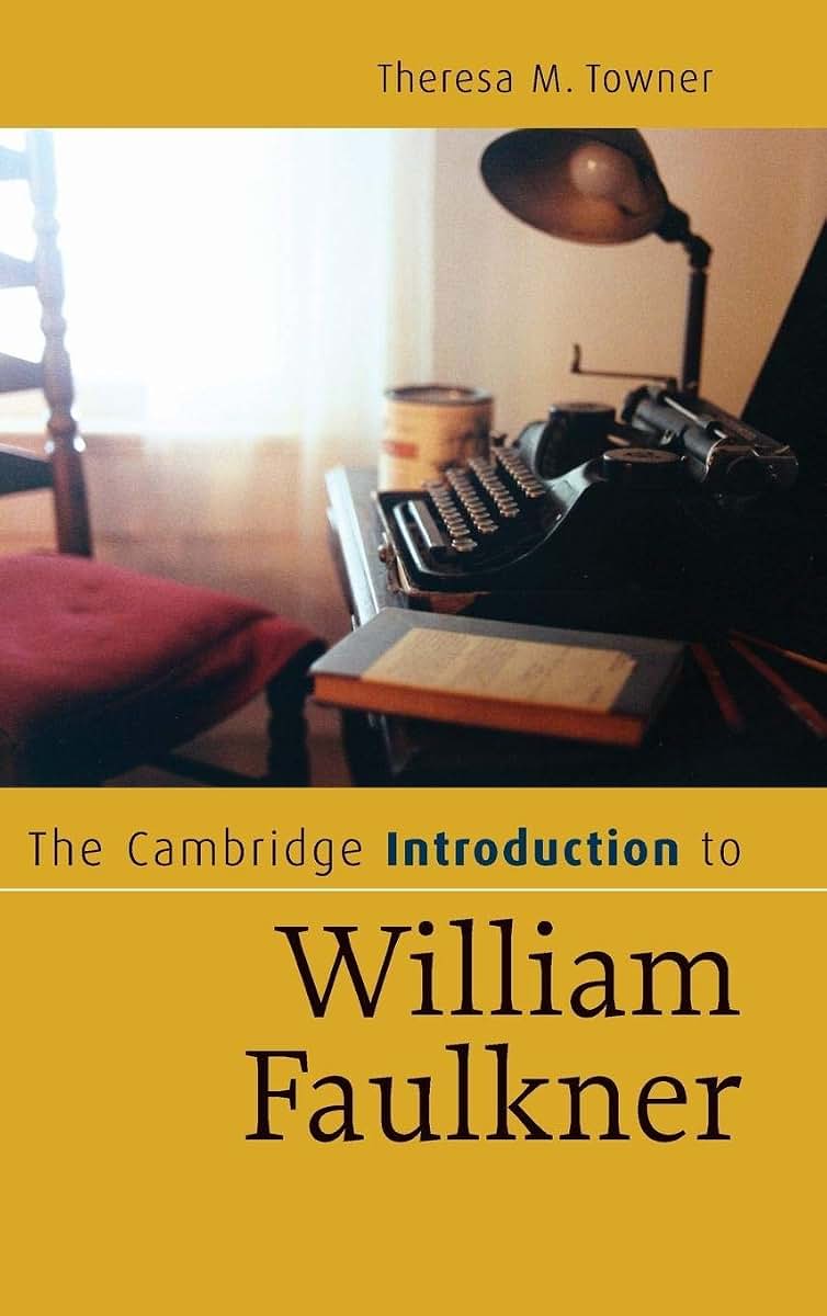 The Cambridge Introduction to William Faulkner (Cambridge Introductions to Literature)