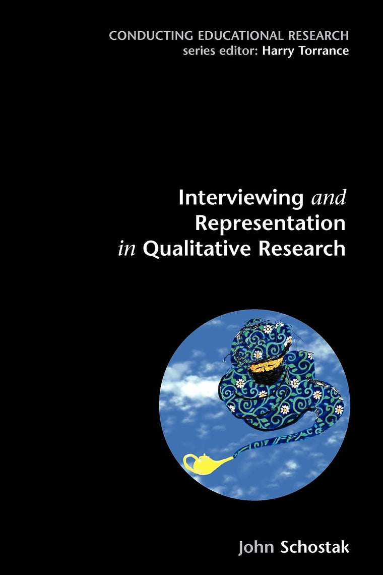Interviewing and Representation in Qualitative Research (Conducting Educational Research)