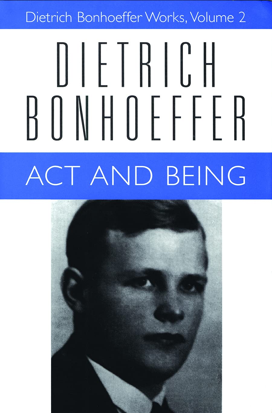 Act and Being: Transcendental Philosophy and Ontology in Systematic Theology (Dietrich Bonhoeffer Works, Vol. 2)