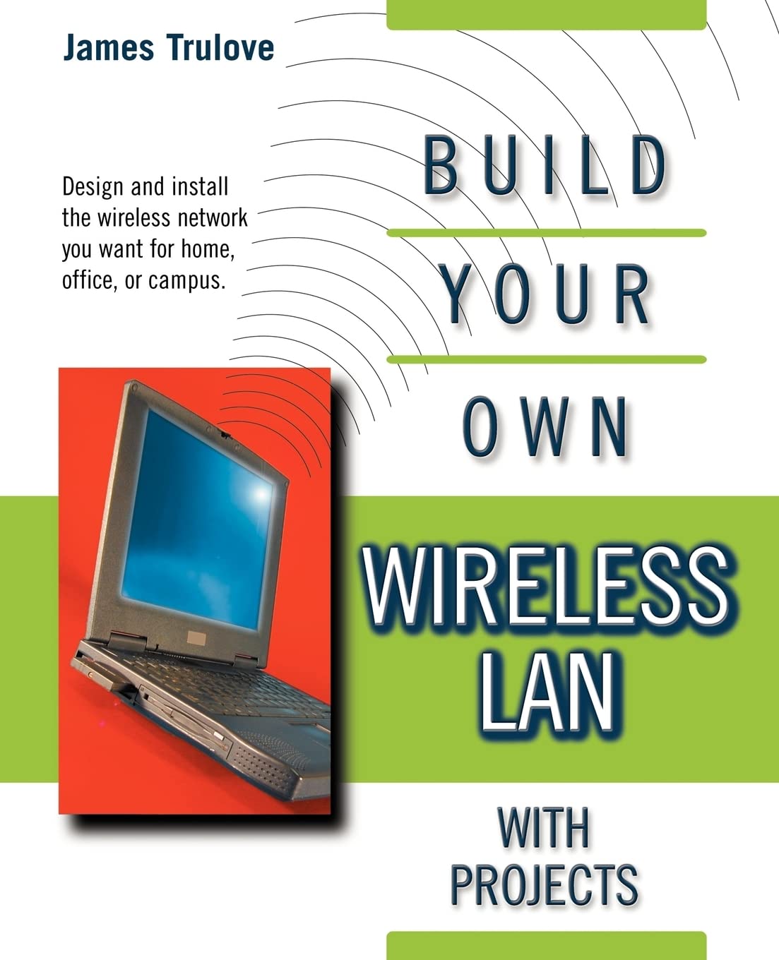 Build Your Own Wireless LAN (with Projects)