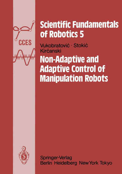 Non-Adaptive and Adaptive Control of Manipulation Robots (Communications and Control Engineering, 5)