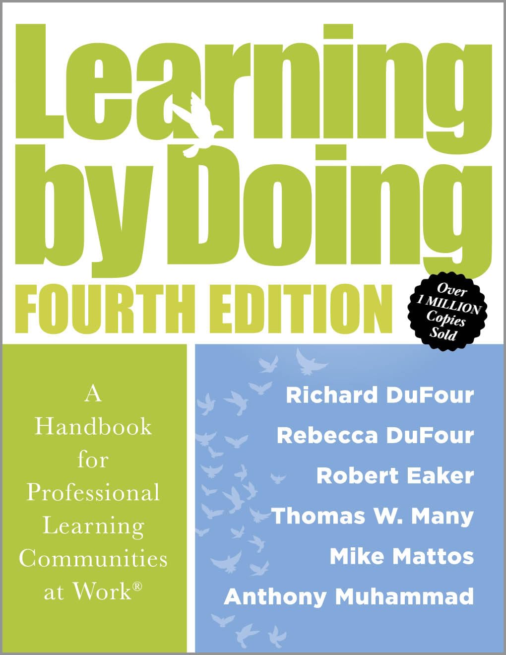 Learning by Doing [Fourth Edition]: A Handbook for Professional Learning Communities at Work (A practical guide for implementing the PLC process and transforming schools)