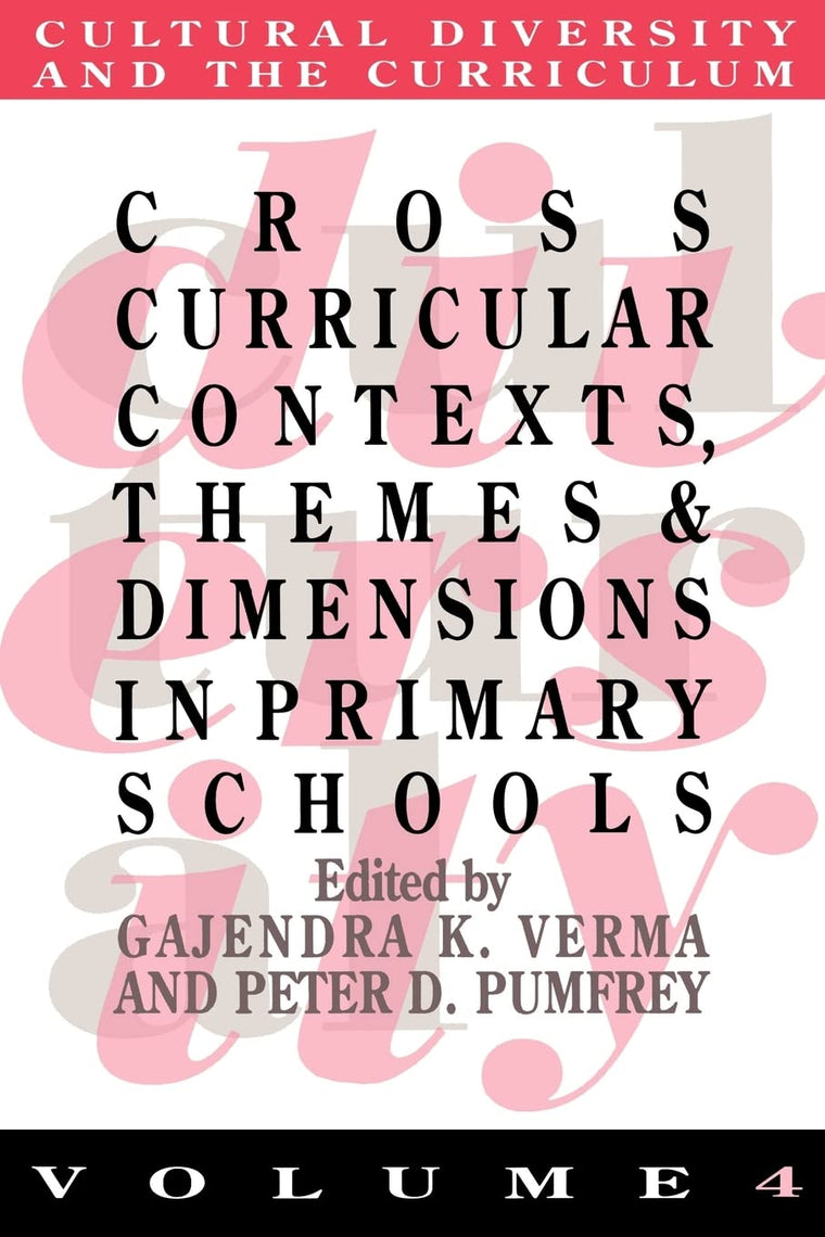 Cross Curricular Contexts, Themes And Dimensions In Primary Schools (Cultural Diversity and the Curriculum, 4)