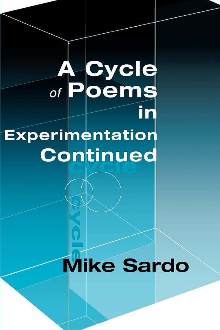 A Cycle of Poems in Experimentation Continued