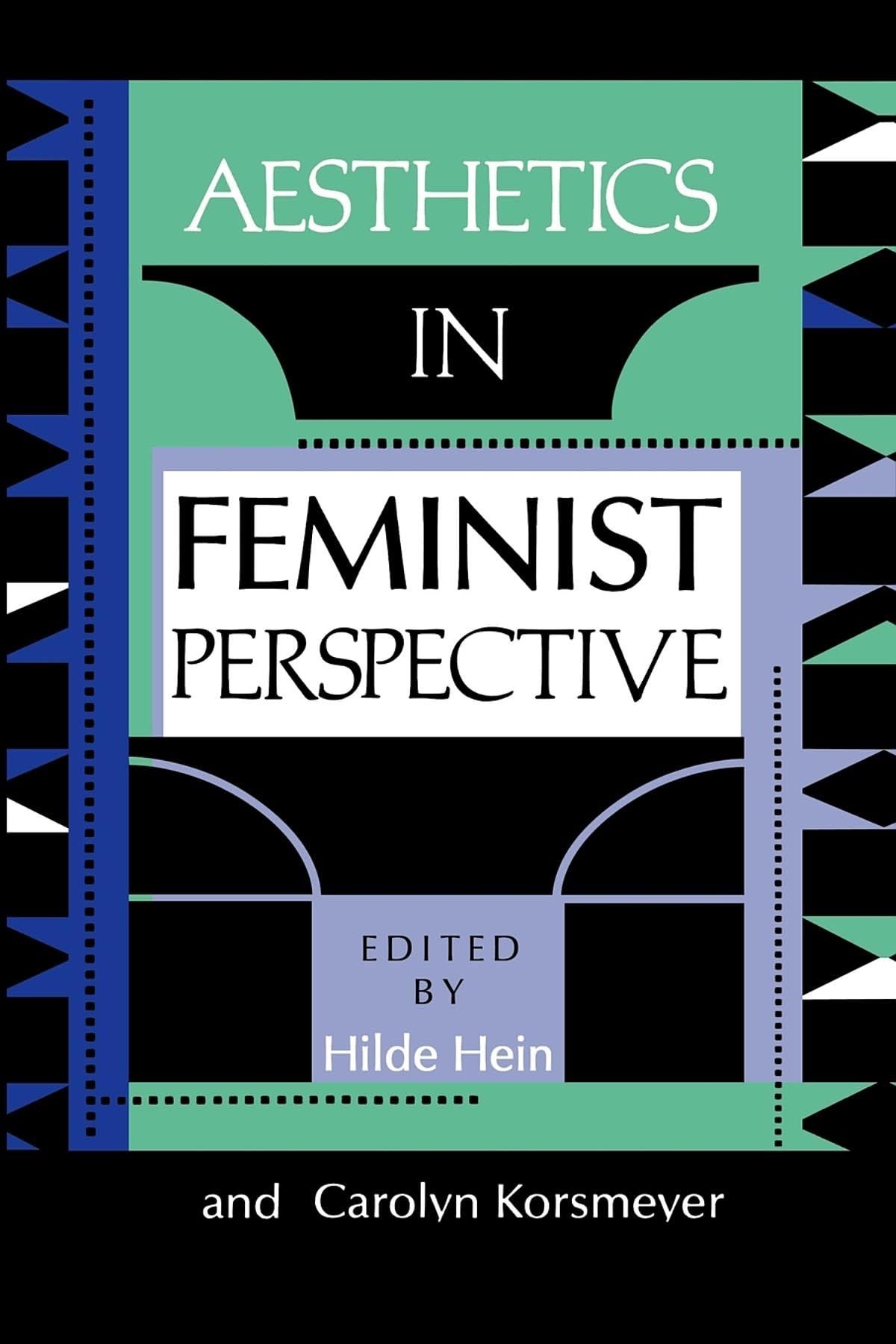 Aesthetics in Feminist Perspective (A Hypatia Book)