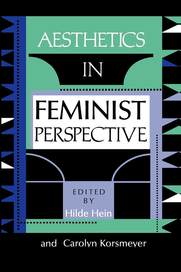 Aesthetics in Feminist Perspective (A Hypatia Book)