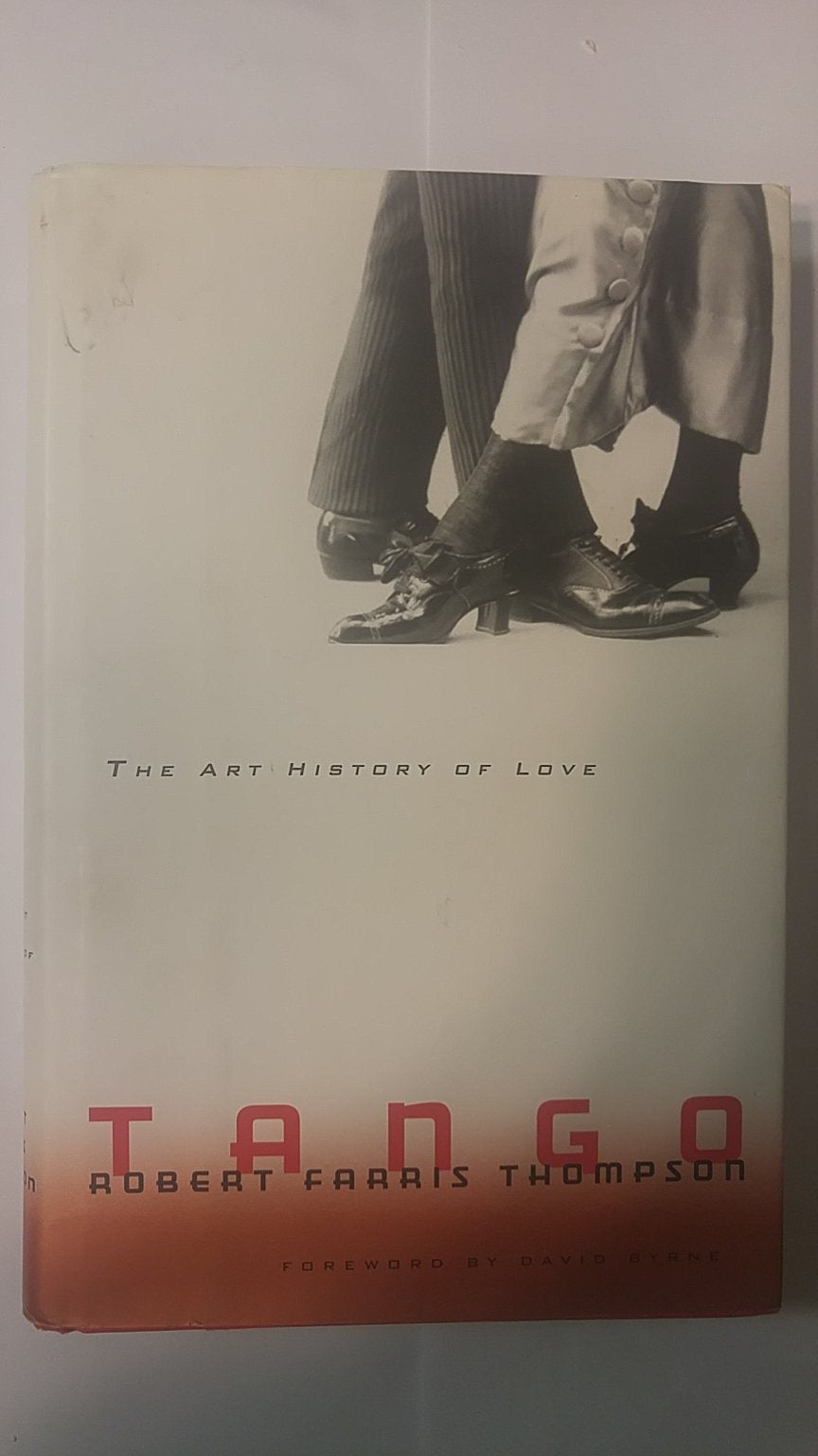Tango: The Art History of Love by Thompson, Robert Farris