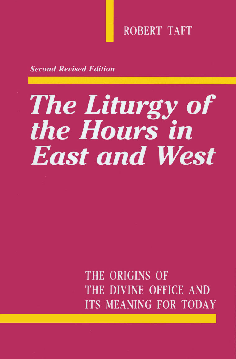 The Liturgy of the Hours in East and West: Second Revised Edition