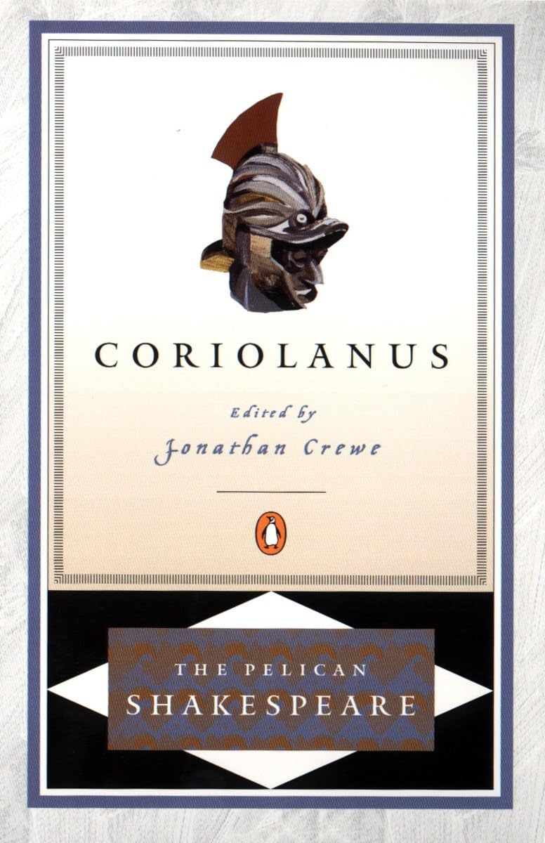 Coriolanus (The Pelican Shakespeare)