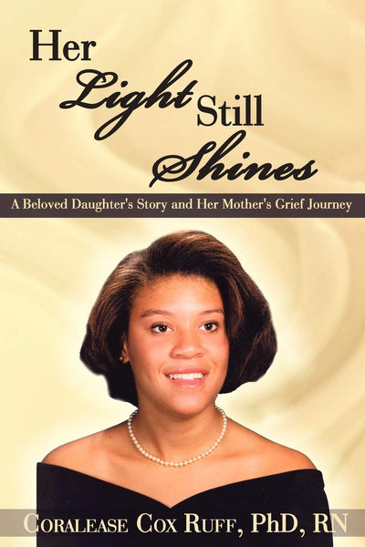 Her Light Still Shines: A Beloved Daughter's Story and Her Mother's Grief Journey