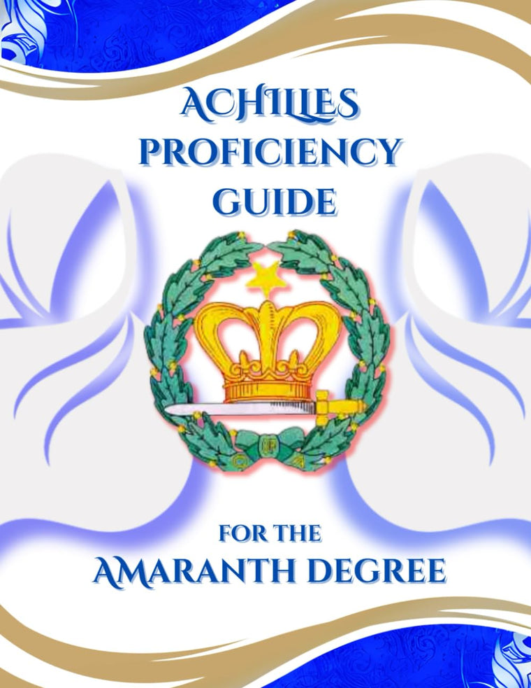 Achille's Proficiency Guide for the Amaranth Degree (Masonic Proficiency Study Guides for Candidates)