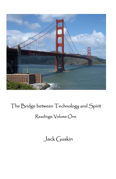 The Bridge Between Technology And Spirit: The Readings