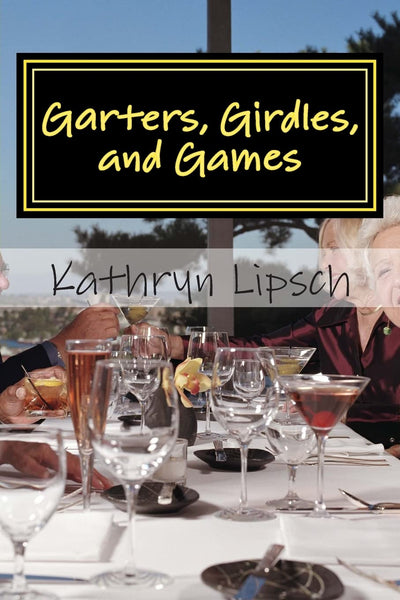 Garters, Girdles, and Games: Book III - Kitty's Story