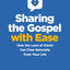 Sharing the Gospel with Ease: How the Love of Christ Can Flow Naturally from Your Life (Church Answers Resources)