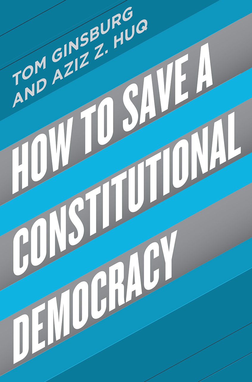 How to Save a Constitutional Democracy by Ginsburg, Tom