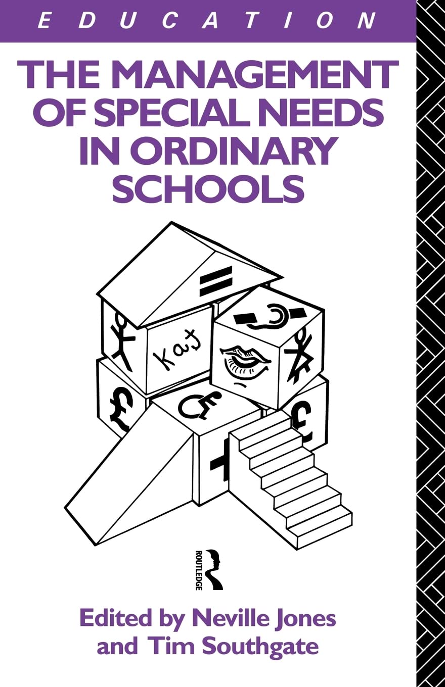 The Management of Special Needs in Ordinary Schools (Educational Management Series)
