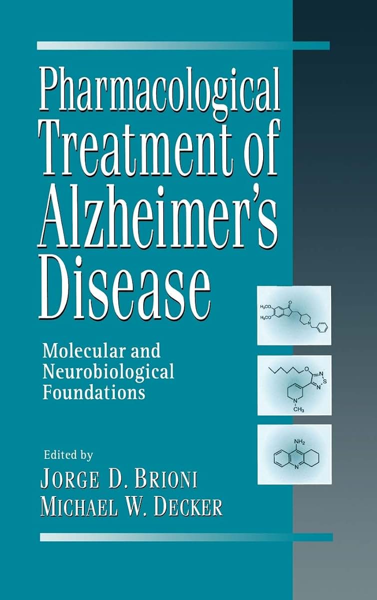 Pharmacological Treatment of Alzheimer's Disease: Molecular and Neurobiological Foundations