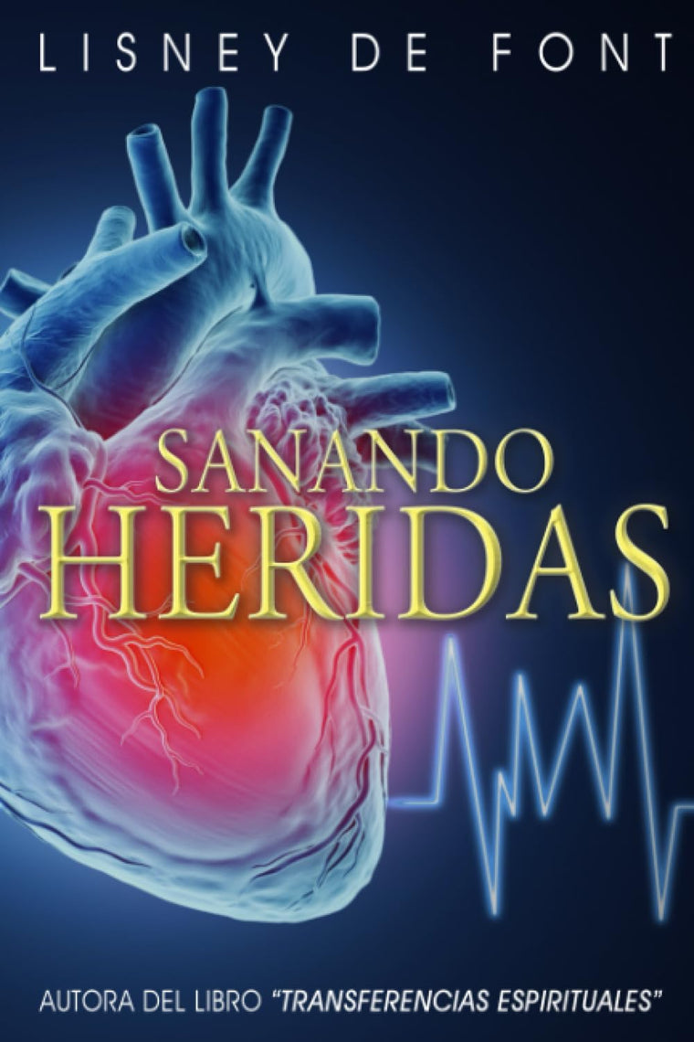 Sanando Heridas (Spanish Edition)