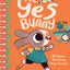 The Yes Bunny: 10 Stories About Doing Things Yourself!