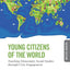 Young Citizens of the World: Teaching Elementary Social Studies through Civic Engagement