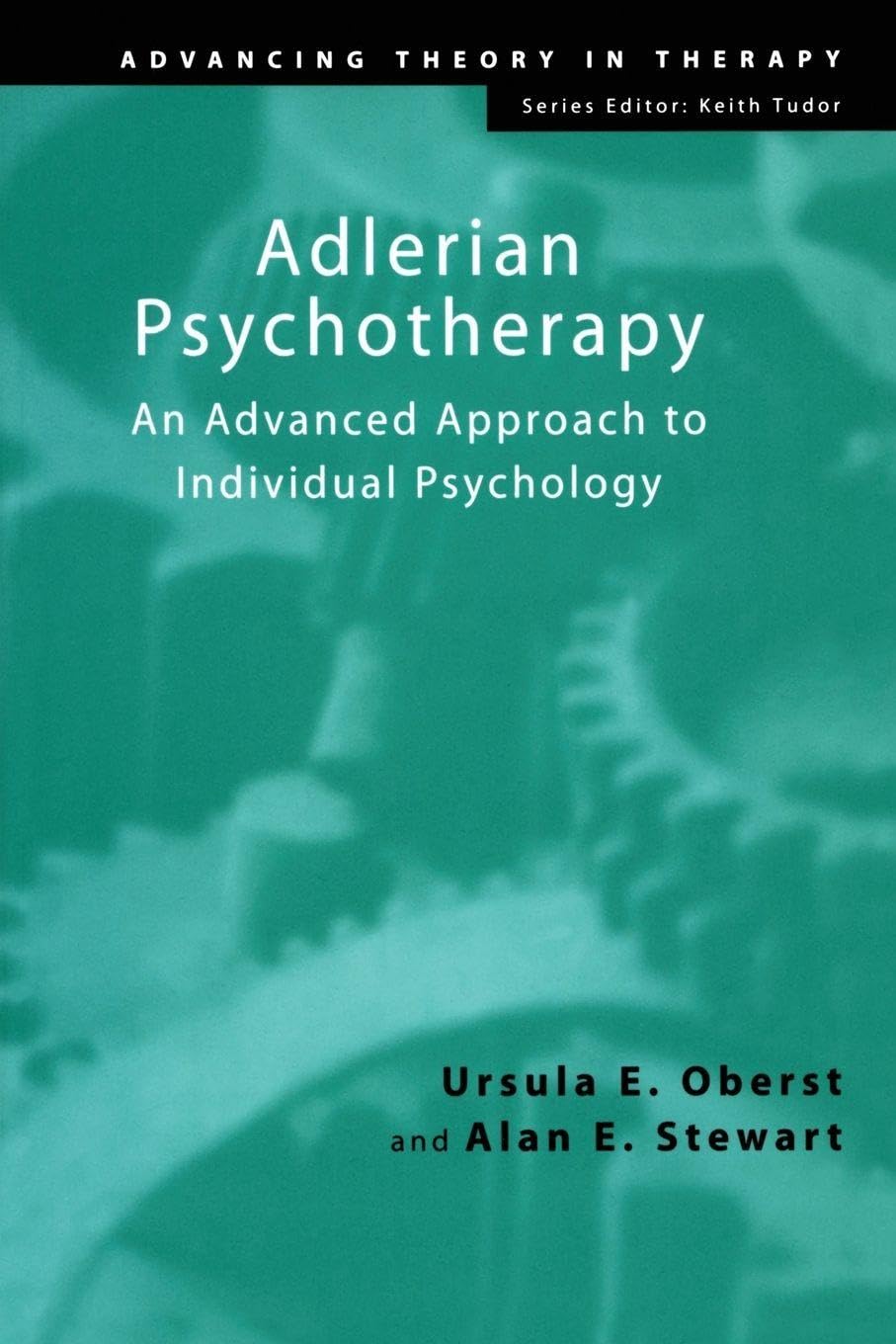 Adlerian Psychotherapy (Advancing Theory in Therapy)