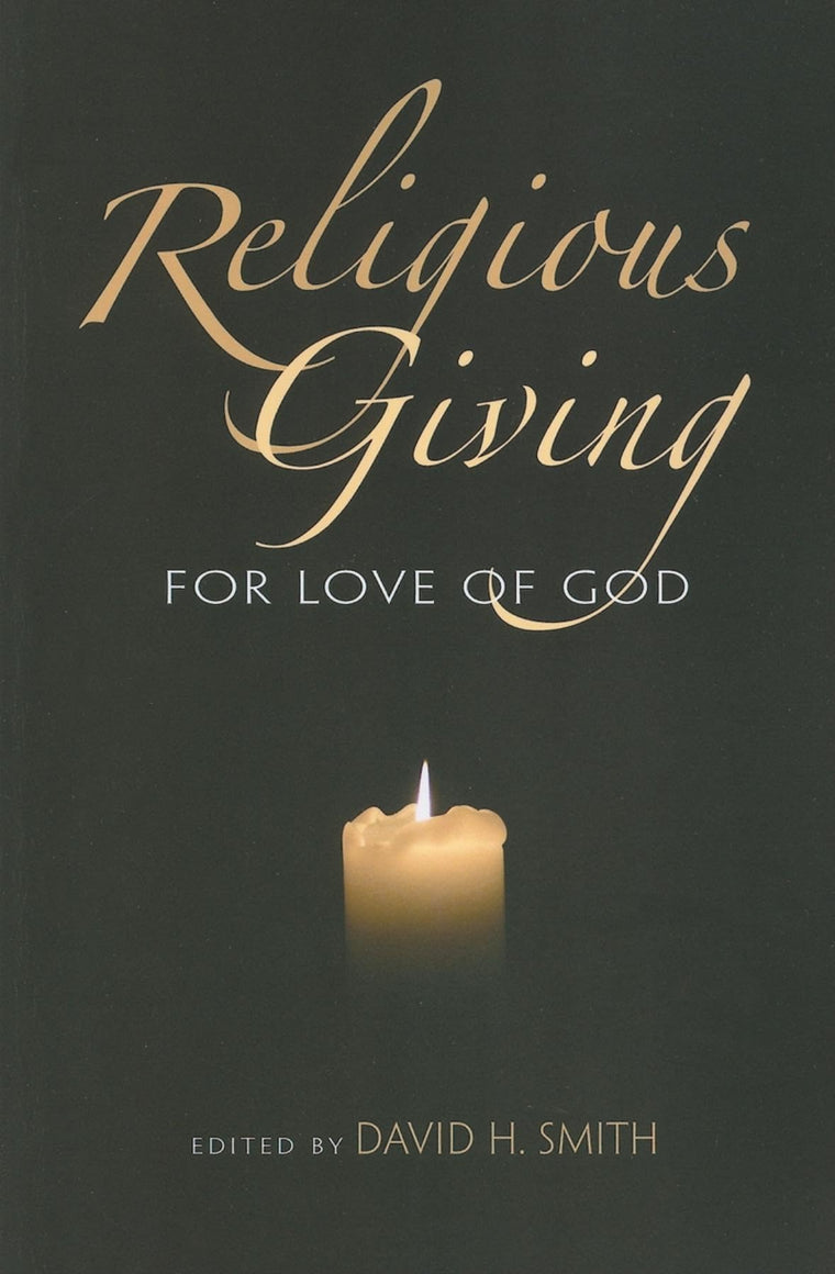 Religious Giving: For Love of God (Philanthropic and Nonprofit Studies)