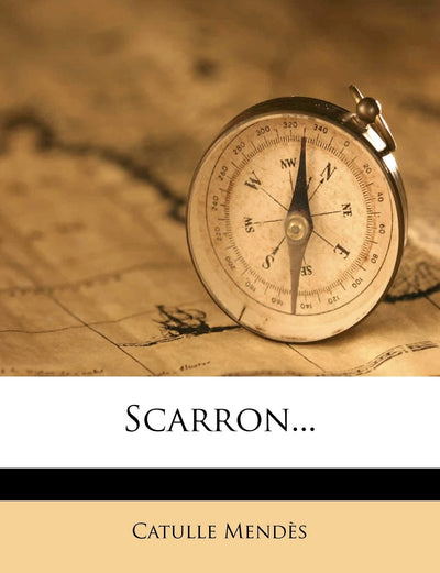 Scarron... (French Edition)