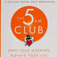 The 5AM Club: Own Your Morning. Elevate Your Life. by Sharma