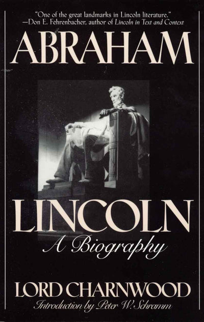 Abraham Lincoln: A Biography