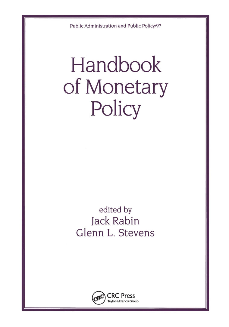 Handbook of Monetary Policy (Public Administration & Public Policy)