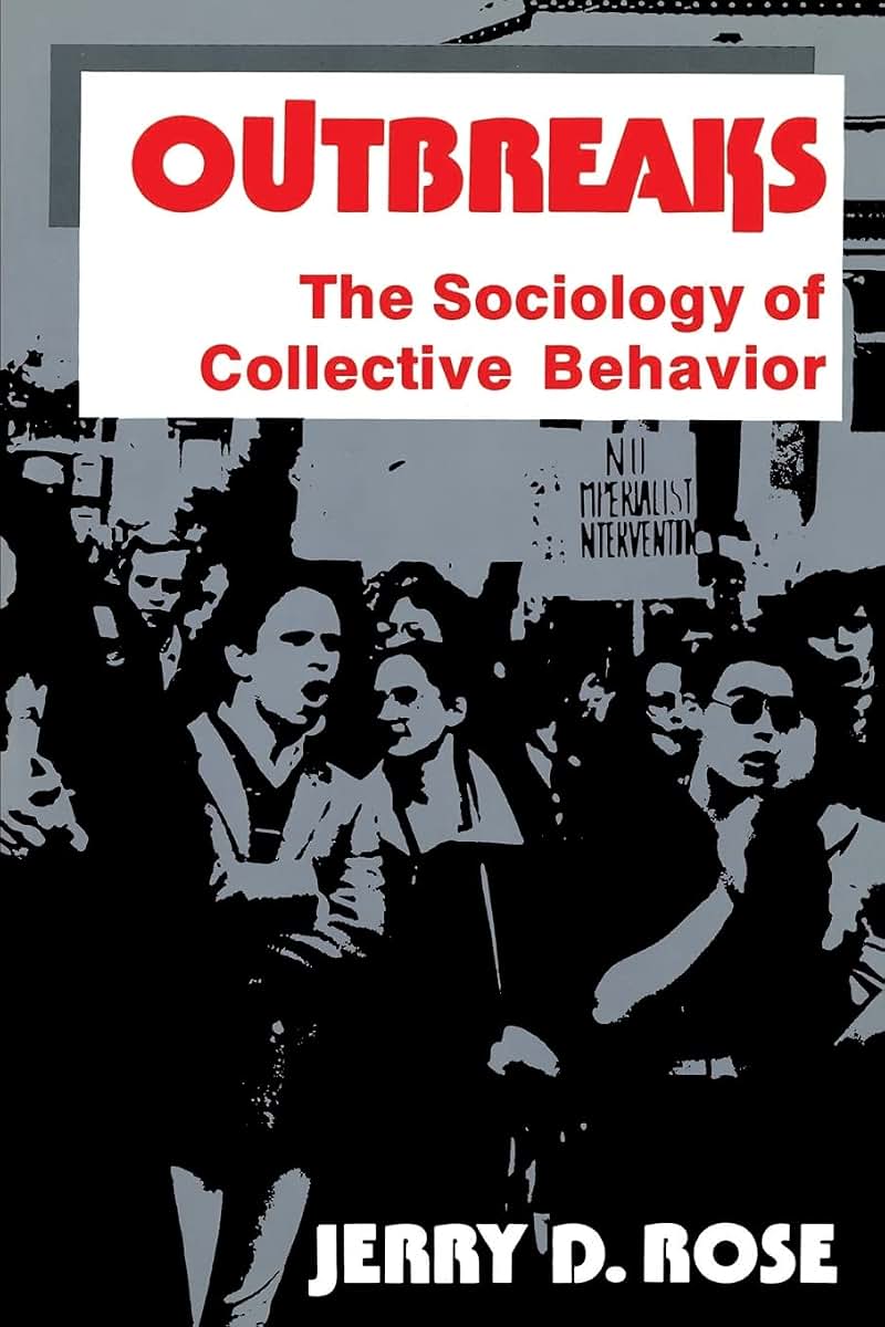 Outbreaks The Sociology of Collective Behavior