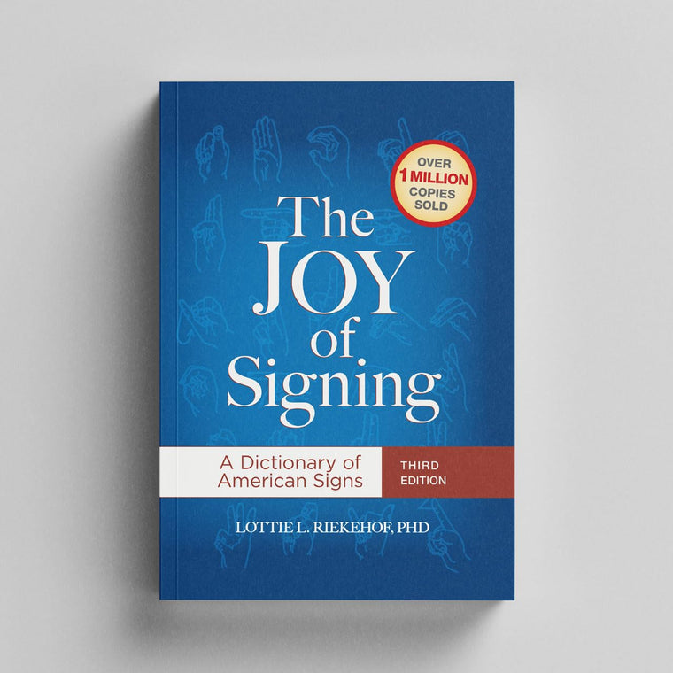 The Joy of Signing: A Dictionary of American Signs, 3rd Edition