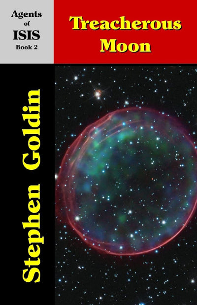 Treacherous Moon: Agents of ISIS, Book 2