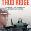 Thud Ridge: F-105 Thunderchief Missions Over Vietnam
