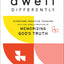 Dwell Differently: Overcome Negative Thinking with the Simple Practice of Memorizing Gods Truth (The Life-Changing Scripture Memorization Tool-Includes Illustrations & Audio Teaching Access)
