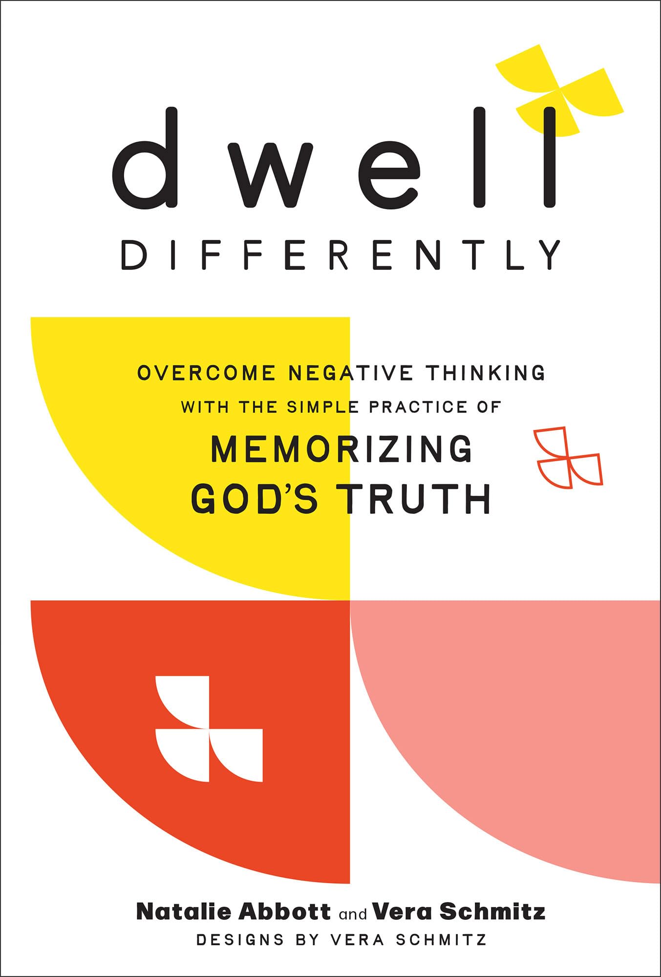 Dwell Differently: Overcome Negative Thinking with the Simple Practice of Memorizing Gods Truth (The Life-Changing Scripture Memorization Tool-Includes Illustrations & Audio Teaching Access)