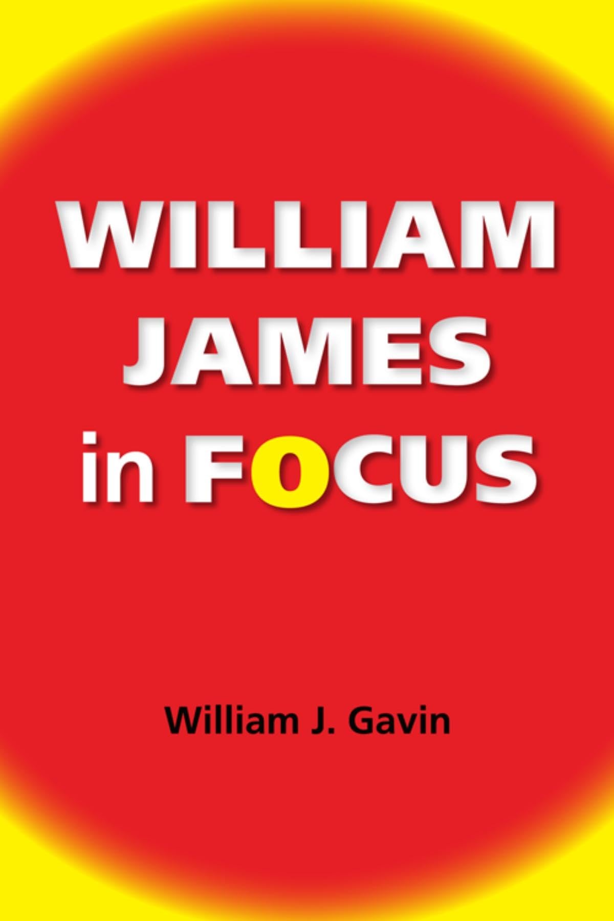 William James in Focus: Willing to Believe (American Philosophy)