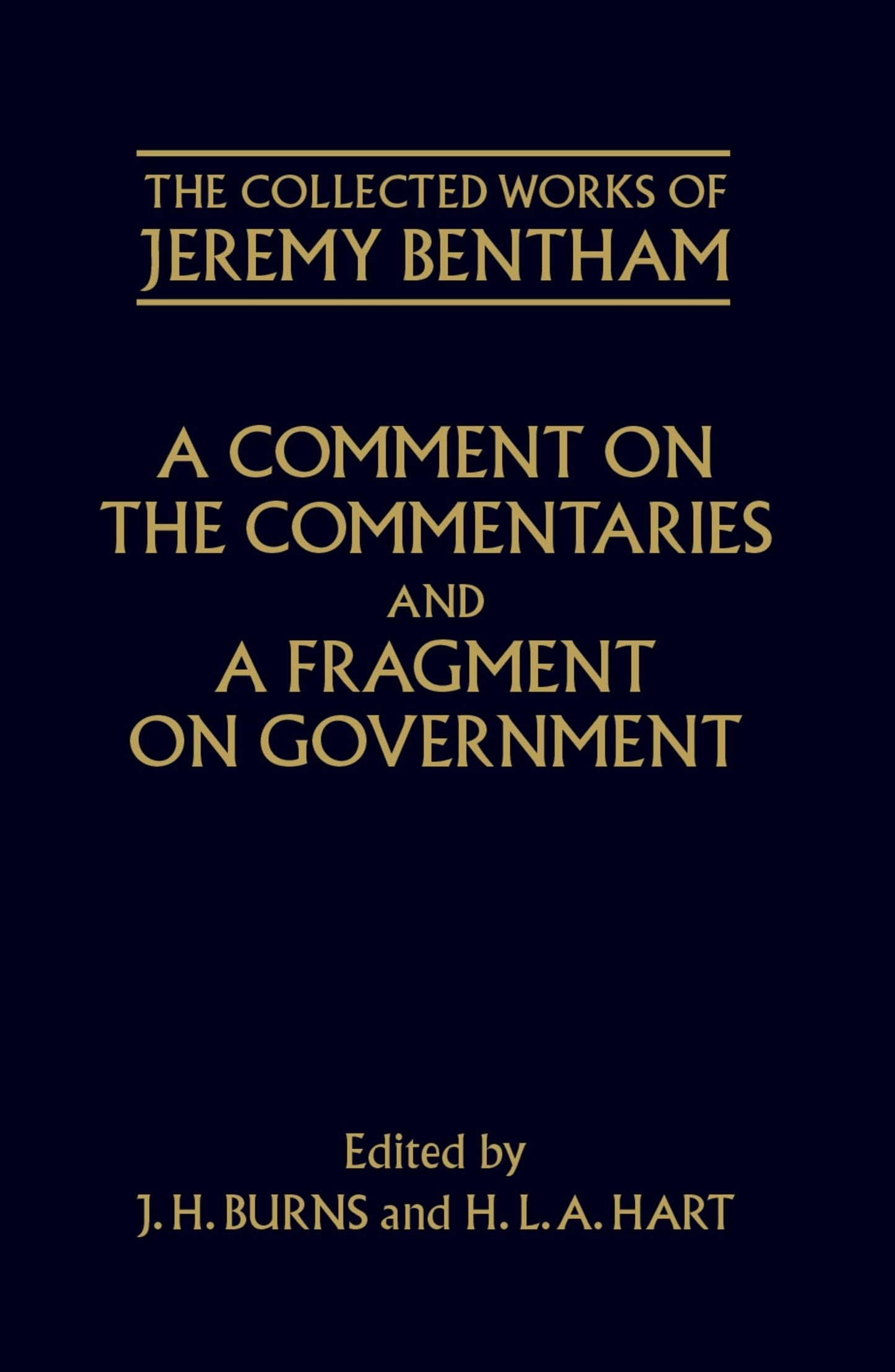 A Comment on the Commentaries and A Fragment on Government (The ^ACollected Works of Jeremy Bentham)