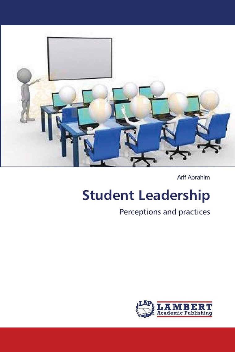 Student Leadership: Perceptions and practices