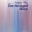 Upon A Ten-Stringed Harp: How Torah and Mitzvos Prepare the Soul for Eternity