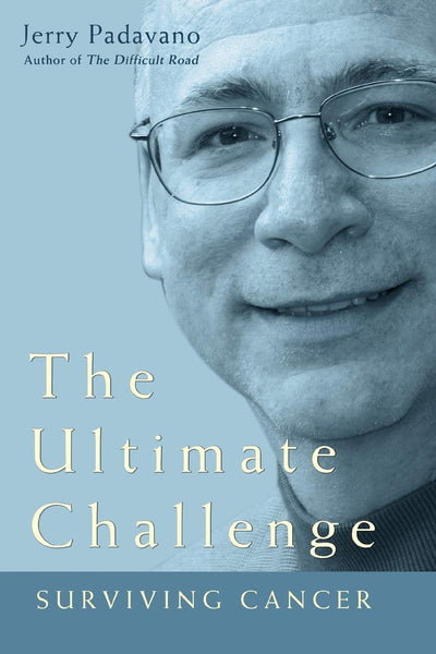 The Ultimate Challenge: SURVIVING CANCER