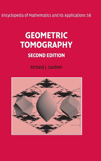 Geometric Tomography (Encyclopedia of Mathematics and its Applications, Series Number 58)